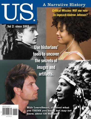 US: A Narrative History, Volume 2: Since 1865 6th edition by Davidson, James West, DeLay, Brian, Heyrman, Christine Leigh (2011) Paperback - Click to Buy