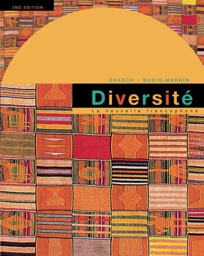 Diversite: La Nouvelle Francophone: An Intermediate Reader and Francophone Anthology, 2nd Edition 2nd edition by Gaasch, James, Budig-Markin, Valérie (1999) Paperback - Click to Buy