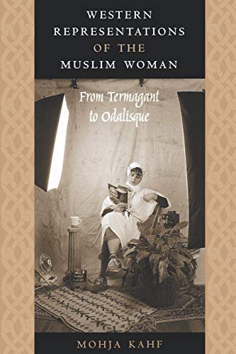 Western Representations of the Muslim Woman: From Termagant to Odalisque 1st edition by Kahf, Mohja (1999) Paperback - Click to Buy