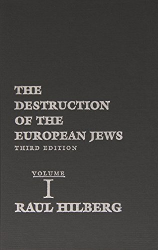 The Destruction of the European Jews, 3 Volume Set (Third Edition) 3rd edition by Hilberg, Raul (2003) Hardcover - Click to Buy