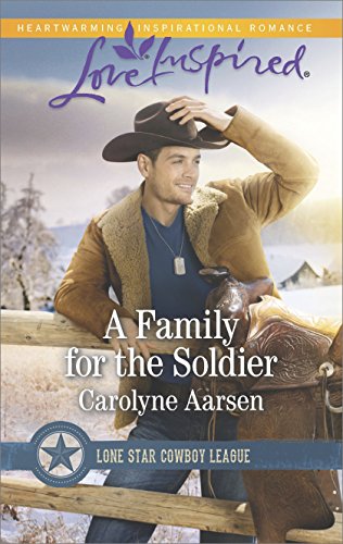 A Family for the Soldier: A Fresh-Start Family Romance (Lone Star Cowboy League Book 4) - Click to Buy