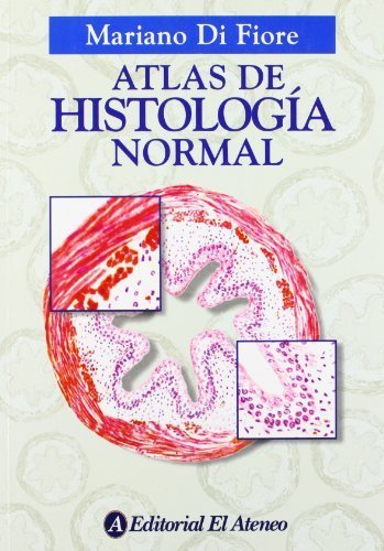 Atlas de histología normal / Atlas of Normal Histology (Spanish Edition) Ill edition by Di Fiore, Mariano (2010) Paperback - Click to Buy