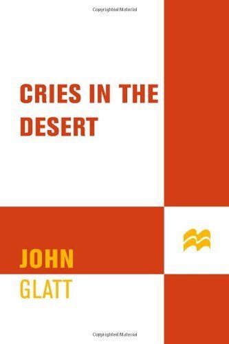 Cries in the Desert (St. Martin's True Crime Library) by Glatt, John (2007) Mass Market Paperback - Click to Buy