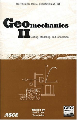Geomechanics II: Testing, Modeling, And Simulation : Proceedings of the Second Japan-u.s. Workshop on Testing, Modeling, And Simulation, September 8-10, 2005, Kyoto (Geotechnical Special Publication) by Modeling, And Simulation 2005 Kyoto Japan-u. s. Workshop on (2006) Paperback - Click to Buy