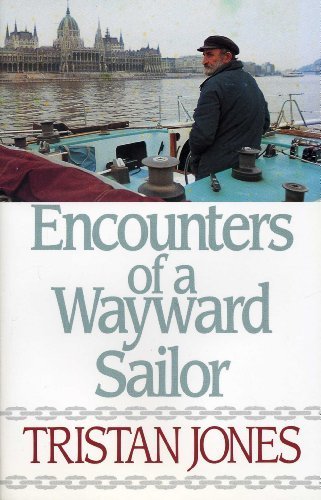 Encounters of a Wayward Sailor by Jones, Tristan (1995) Taschenbuch