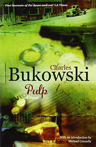 Pulp: A Novel by Charles Bukowski (5-Mar-2009) Paperback - Click to Buy