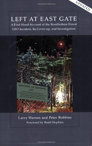 Left at East Gate a First-Hand Account of the Rendlesham Forest UFO Incident, Its Cover-Up, and Investigation by Larry Warren (1-Dec-2005) Paperback - Click to Buy