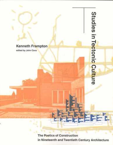 Studies in Tectonic Culture: The Poetics of Construction in Nineteenth and Twentieth Century Architecture by Frampton Kenneth (2001-10-01) Paperback - Click to Buy
