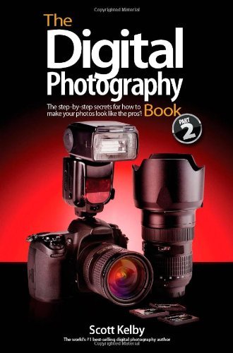 The Digital Photography Book Volume 2: The Step-by-Step Secrets for How to Make Your Photos Look Like the Pros! by Scott Kelby (27-Dec-2007) Paperback - Click to Buy