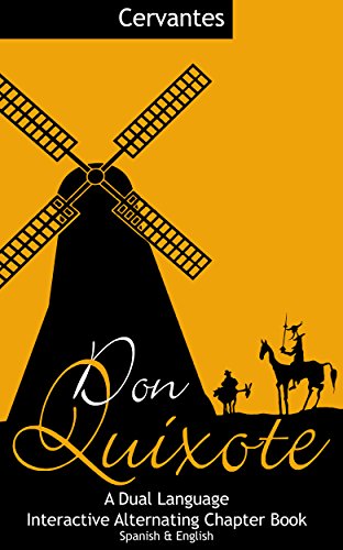 Don Quixote - A Dual Language, Interactive Alternating Chapter Book: In Spanish and English, interwoven chapters (GrokReader- Dual Language, Interactive Alternating Chapter Books Book 1) - Click to Buy