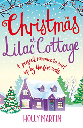 Christmas at Lilac Cottage: A perfect romance to curl up by the fire with (White Cliff Bay Book 1) - Click to Buy