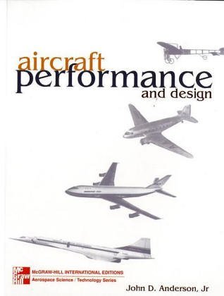Aircraft Performance & Design (Int'l Ed) (McGraw-Hill International Editions Series) by John D. Anderson (1-Jun-1999) Paperback - Click to Buy