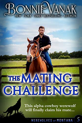 The Mating Challenge: Werewolves of Montana Book 5 - Click to Buy