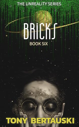 Bricks: A Technothriller (Unreality Book 6) - Click to Buy
