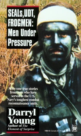 By Darryl Young - Seals, UDT, Frogmen: Men Under Pressure (1994-07-17) [Mass Market Paperback] - Click to Buy