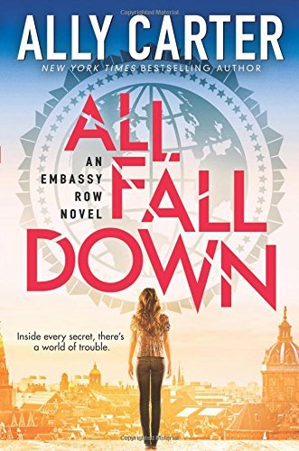 By Ally CarterEmbassy Row #1: All Fall Down[Hardcover] January 20, 2015