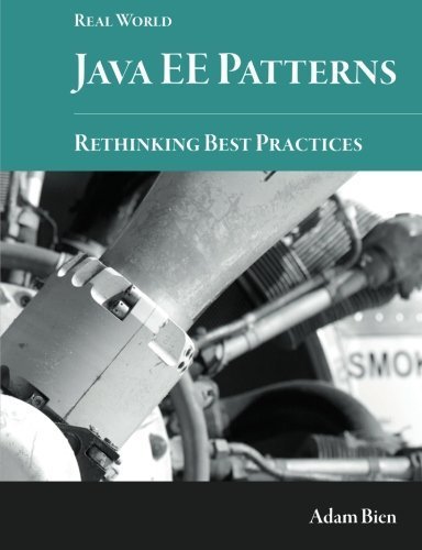 Real World Java EE Patterns-Rethinking Best Practices by Bien, Adam (September 5, 2012) Paperback - Click to Buy