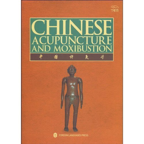 Chinese Acupuncture and Moxibustion (Third Edition 2010, Fifteenth Printing 2014) by Cheng Xinnong (2010-05-04)