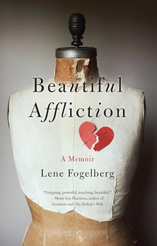 Beautiful Affliction: A Memoir - Click to Buy