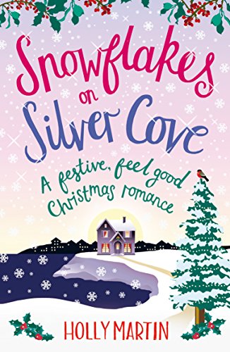 Snowflakes on Silver Cove: A festive, feel-good Christmas romance (White Cliff Bay Book 2) - Click to Buy