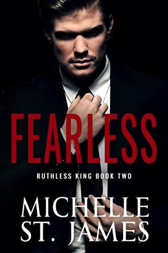 Fearless: A Dark Enemies to Lovers Mafia Romance (Ruthless King Book 2) - Click to Buy