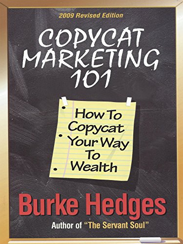 Copycat Marketing 101: How To Copycat Your Way To Wealth - Click to Buy