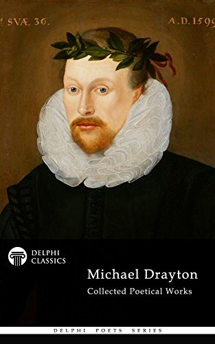 Delphi Collected Works of Michael Drayton (Illustrated) (Delphi Poets Series Book 54) (English Edition) - Click to Buy