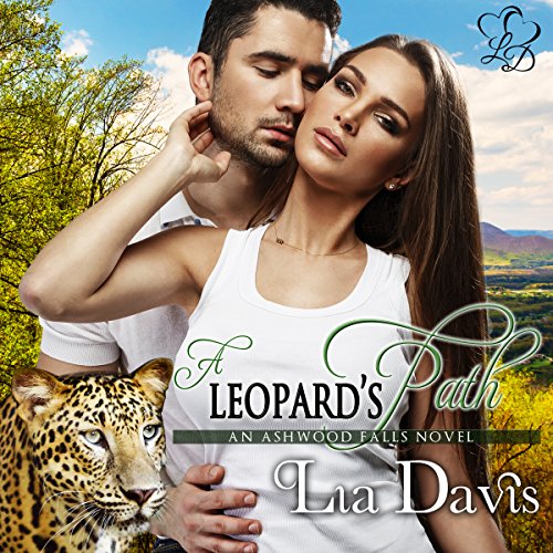 A Leopard's Path: Ashwood Falls, Book 5 - Click to Buy