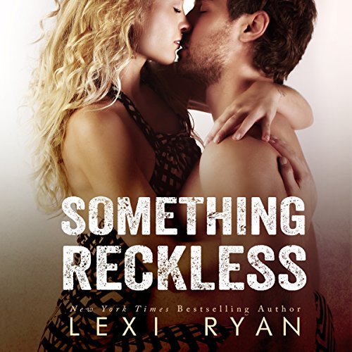 Something Reckless: Reckless and Real, Volume 1