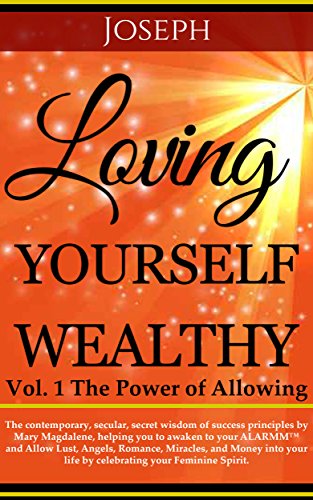 Loving Yourself Wealthy Vol. 1 The Power of Allowing - Click to Buy