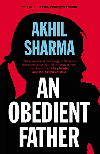 An Obedient Father by Sharma, Akhil (May 7, 2015) Paperback - Click to Buy
