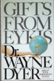 Gifts from Eykis : A Story of Self-Discovery by Dyer, Wayne W.(February 1, 1983) Hardcover - Click to Buy