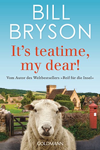 It’s teatime, my dear!: Vom Autor des Weltbestsellers »Reif für die Insel« (German Edition) - Click to Buy