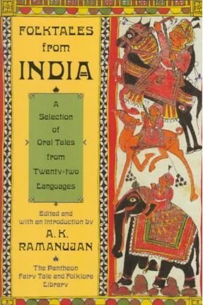 [Folk Tales from India: A Selection of Oral Tales from Twenty-two Languages] (By: A. K. Ramanujan) [published: March, 1997] - Click to Buy