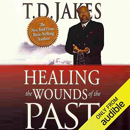 Healing the Wounds of the Past - Click to Buy