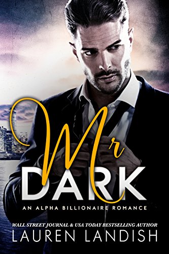 Mr. Dark: An Alpha Billionaire Romance - Click to Buy