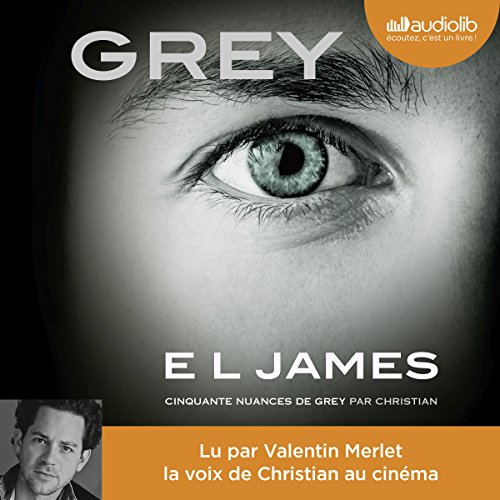 GREY. Cinquante nuances de Grey raconté par Christian - Click to Buy