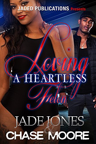 Loving a Heartless Felon: Prequel to Flawless 4 (English Edition) - Click to Buy