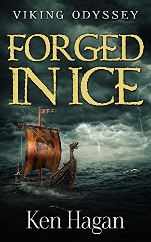 Forged in Ice (Viking Odyssey Book 1) (English Edition) - Click to Buy