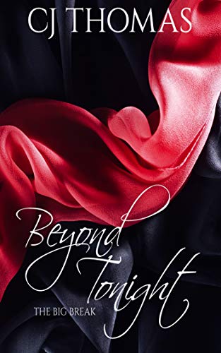 Beyond Tonight: The Big Break (Beyond Tonight Series Book 2) - Click to Buy