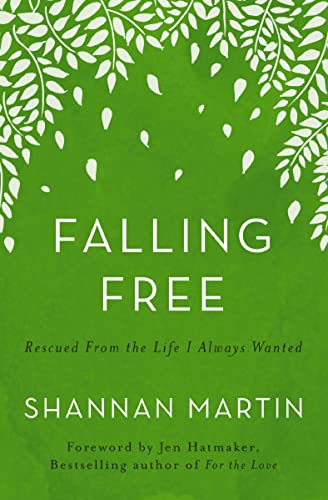 Falling Free: Rescued from the Life I Always Wanted - Click to Buy