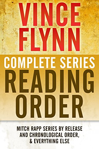 VINCE FLYNN COMPLETE SERIES READING ORDER: Mitch Rapp series in chronological order, all collector's editions, all stand-alone novels, and more! - Click to Buy