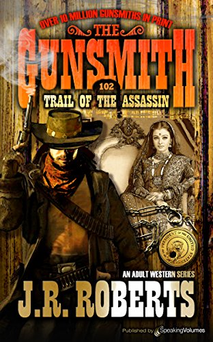 Trail of the Assassin (The Gunsmith Book 102) (English Edition) - Click to Buy