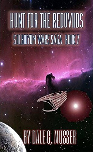 HUNT FOR THE REDUVIIDS (Solbidyum Wars Saga Book 7) - Click to Buy