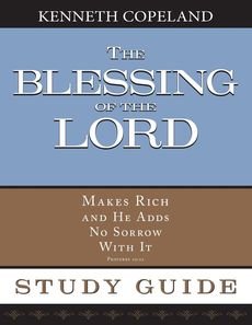 [(The Blessing of the Lord Maketh Rich Study Guide)] [By (author) Kenneth Copeland] published on (May, 2012)
