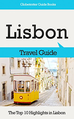 Lisbon Travel Guide: The Top 10 Highlights in Lisbon (Globetrotter Guide Books) - Click to Buy