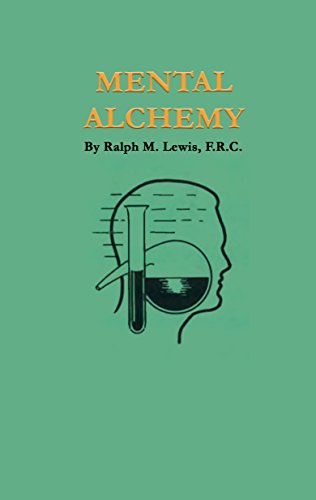 Mental Alchemy (Rosicrucian Order AMORC Kindle Editions) - Click to Buy