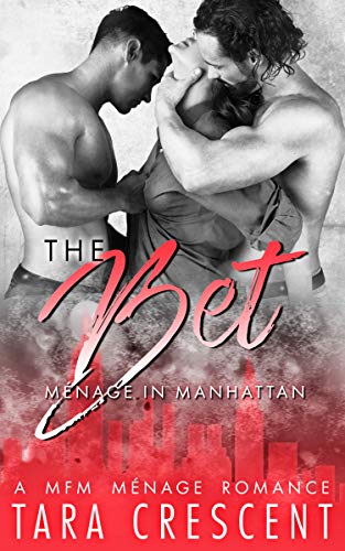 The Bet (A Menage Romance) (Menage in Manhattan)
