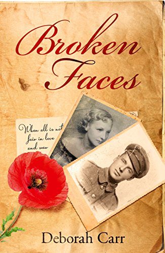 Broken Faces: Secrets, love, and survival in the First World War - Click to Buy