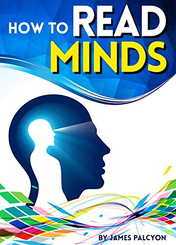 How to Read Minds: The Essential Guide to Learning Cold Reading Techniques and Other Mind Reading Tricks - Click to Buy